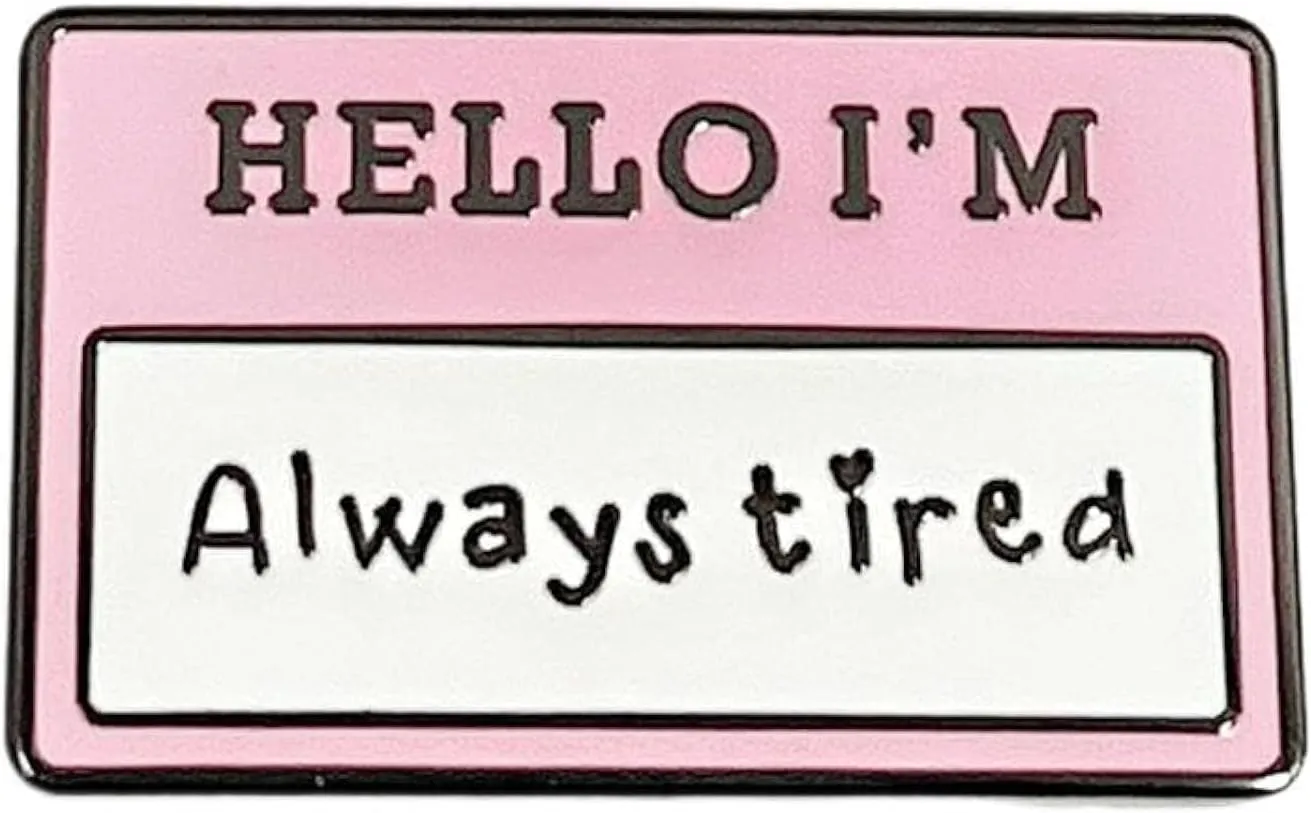 Hello, I'm Always Tired Enamel Pins, Mental Health Badges, Purple Pink And White Brooches For Psychological Pressure Issues