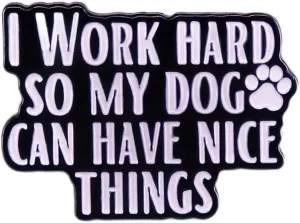 I Work Hard So My Cat Can Have Better Life Enamel Pins Brooch Metal Badge For Pet Person