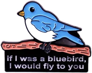 if I was a bluebird, I would fly to you enamel lapel pin Poems Badge Brooch For Backpacks