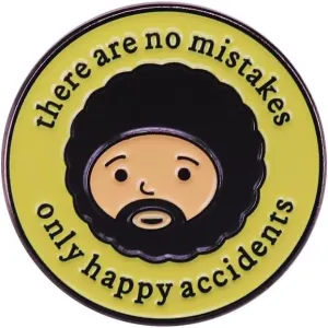There are no mistakes only happy accidents Enamel Lapel Pin Metal Badge Brooch For Backpacks