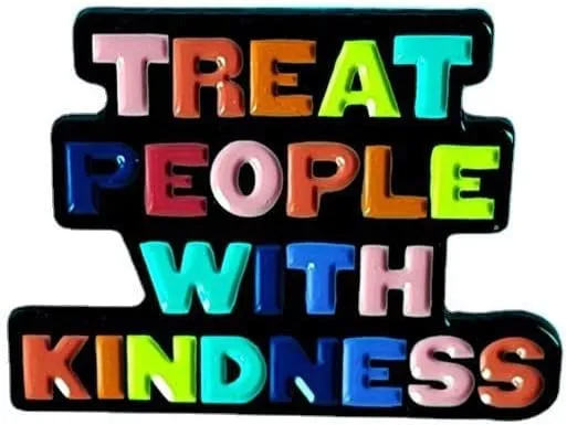 Treat People With Kindness Enamel Pin Creative Letter Brooch Metal Badge Jacket Backpack Fashion Badge Clothing Accessories Treat Others Well
